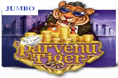 Parvenu Tiger